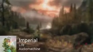 Audiomachine - Imperial (Life)