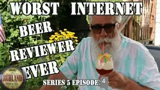 Worst Internet Beer Reviewer EVER Series 5 Episode 4 Of 9