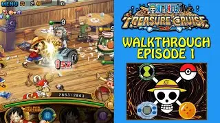 One piece treasure cruise walkthrough episode 1 (Let’s make this game great again!)