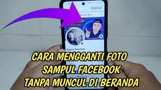 CARA MENGGANTI FOTO SAMPUL FACEBOOK TANPA MUNCUL DI BERANDA  2024