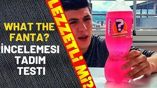 What The Fanta? İncelemesi - Tadım Testi - Yeni Ürün!