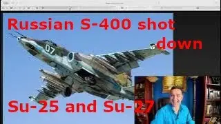 Russia shoots downs 2 Ukrainian jets, Su-25, Su-27, using S-400s and a A-50 Radar aircraft.