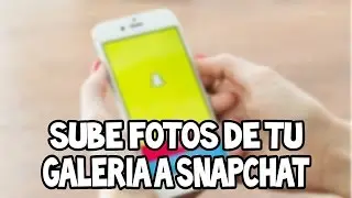 Como subir fotos&videos desde tu galería a las historias de Snapchat | Trucos !