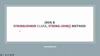 Java 8  Improvements StringJoiner class, String join() method
