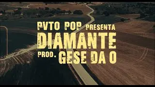 PVTO POP – Diamante Prod. Gese Da O (Videoclip)