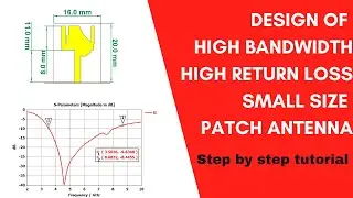 High bandwidth, S11, small sized microstrip antenna design