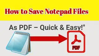 How to Save Notepad File as PDF (Quick & Easy)  in Amharic