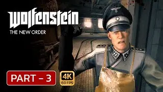 Wolfenstein: The New Order Gameplay Walkthrough | Part 3 | No Commentary