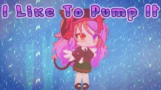 I Like To Pump It Meme | Gacha Life 2 | Trend?