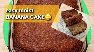 how to make easy moist Banana Cake | Banana Bread