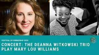 Concert: The Deanna Witkowski Trio Play Mary Lou Williams