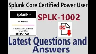 Part#1:Splunk SPLK-1002 :Splunk Core Certified Power User (SPLK-1002) - Practice Questions & Answers