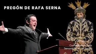 Pregón RAFA SERNA (con imágenes Semana Santa Sevilla)