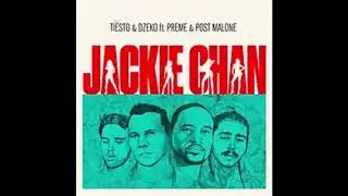 Tiësto & Dzeko ft. Preme & Post Malone - Jackie Chan (Clean Audio)