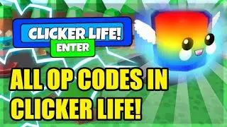 ALL OP CODES IN CLICKER LIFE! (Roblox)
