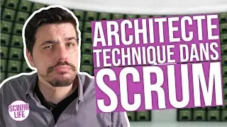Architecte Technique : quelle place dans une équipe Scrum ?