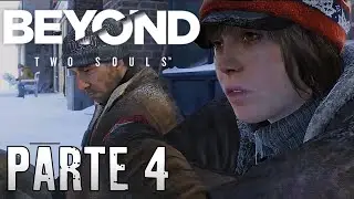 BEYOND Dos Almas - Gameplay Español Parte 4 | Sin Techo