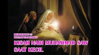 kisah nabi muhammad saw saat kecil (full hd) subtitle indonesia