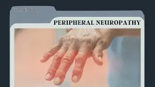 Peripheral Neuropathy | Case Studies | Dr. Christina Rahm