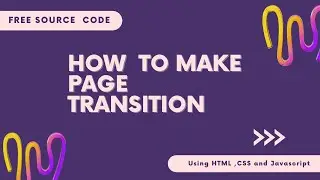 How to create  using page transition using HTML , CSS and Javascripts | Tutorial for beginners.
