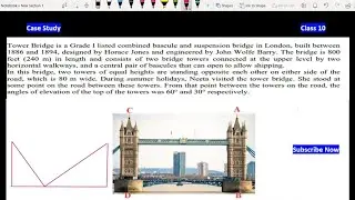 Tower bridge is a grade 1 listed combined bascule | Case Study Application of Trigonometry Class 10