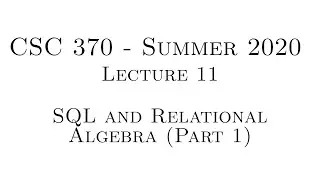 Database Systems - Lecture 11 - SQL and Relational Algebra I