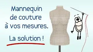Mannequin Couture à vos mesures - La solution