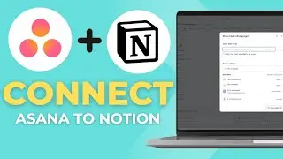 How To Connect Asana To Notion 2025! Full Tutorial