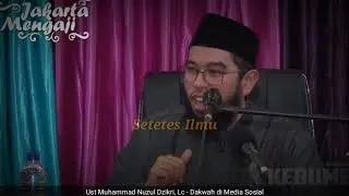 Nasehat Sebelum Anda Berdakwah di Media Sosial - Ustadz Muhammad Nuzul Dzikri, Lc
