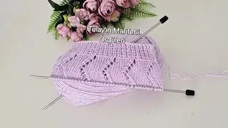 Muhteşem 🎉 İki Şiş Kolay Yelek, Şal, Süveter İçin Ajurlu Örgü Modeli #knitting