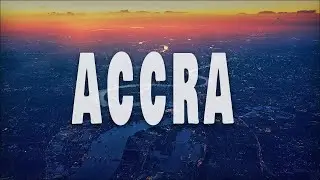 ACCRA: Best City in Africa || Visit Ghana