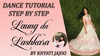 Laung da lashkara Dance Tutorial Step by Step | Wedding Choreography | By khyati Jajoo