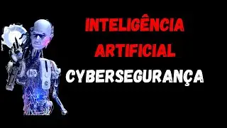 IA vai te SUBSTITUIR em CYBERSEGURANÇA?