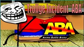 Trollge: The ABA Incident...😔😔