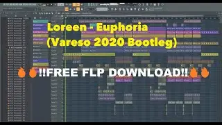 Loreen - Euphoria (Vareso 2020 Bootleg) [FREE FLP & DOWNLOAD]