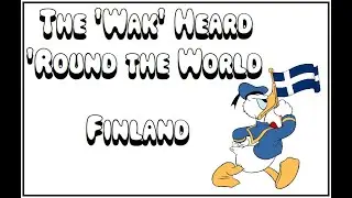 The 'Wak' Heard 'Round the World - Finland