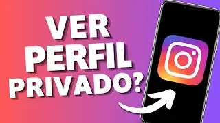 🚨 NOVO! É Possível VER um Perfil Privado do Instagram? (Explicação 2025)