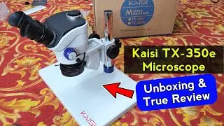 Kaisi TX-350e Microscope Unboxing Review & Assemble | Kaisi TX-350e Microscope | Kaisi microscope