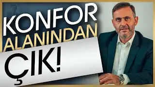 BAŞARININ ALTIN KURALI: KONFOR ALANININ DIŞINA ÇIKMAK! (KONFOR ALANINDAN NASIL ÇIKILIR?) | İSA MAYİL