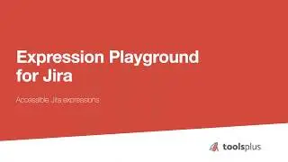 Expression Playground for Jira