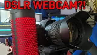 Using Canon DSLR as a webcam - Setup, guide, test, review