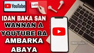 Idan baka san wannan sirrikan na youtube ba anbarka abaya