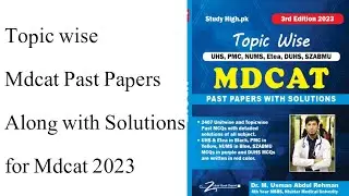 Topic wise Mdcat Past Papers with Solutions 2023 