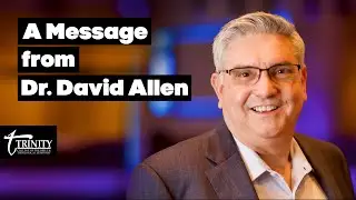 A Message from Dr. David Allen