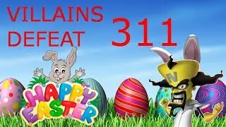 Villains Defeat 311