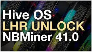 Setup Hive OS 100% LHR Unlock w/ NBMiner 41.0 