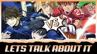 Blue Lock vs  Eyeshield 21! What is the Better Sports Anime?