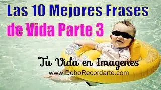 Las Mejores Frases de Vida Parte 3