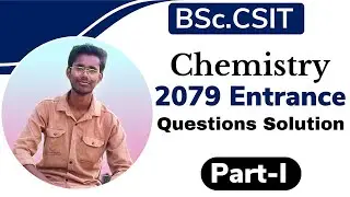 Chemistry 2079 Entrance Questions Solution | Part-I | 