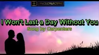 I Won't Last a Day Without You Song by Carpenters